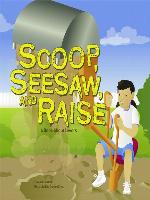 Scoop, Seesaw, and Raise