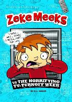 Zeke Meeks Vs the Horrifying Tv-Turnoff Week