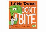 Little Dinos Don't Bite