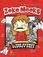 Zeke Meeks vs the Putrid Puppet Pals
