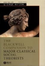 The Blackwell Companion to Major Classical Social Theorists