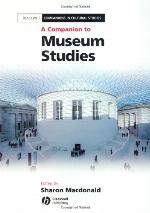 A Companion to Museum Studies