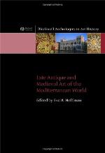 Late Antique and Medieval Art of the Mediterranean World
