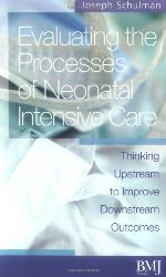 Evaluating the Processes of Neonatal Intensive Care