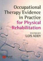 Occupational Therapy Evidence in Practice for Physical Rehabilitation