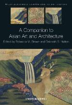 A Companion to Asian Art and Architecture