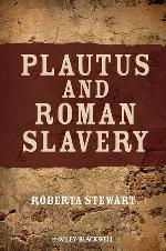 Plautus and Roman Slavery