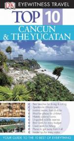Top 10 Cancun &amp; The Yucatan (Eyewitness Top 10 Travel Guides)