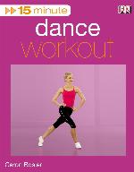 15-Minute Dance Workout (15 Minute Fitness)