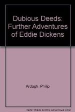 Dubious Deeds: Further Adventures of Eddie Dickens