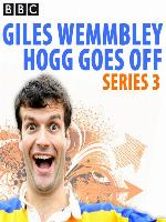 Giles Wemmbley Hogg Goes Off: Complete Series 3