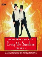 Morecambe and Wise Bring Me Sunshine--Volume 1