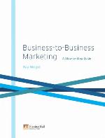 Business to business marketing : a step-by-step guide