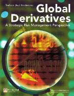 Global derivatives : a strategic risk management perspective