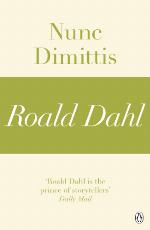 Nunc Dimittis : A Roald Dahl Short Story