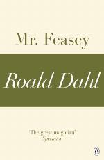 Mr Feasey : A Roald Dahl Short Story