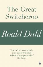 The Great Switcheroo : A Roald Dahl Short Story