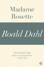 Madame Rosette : A Roald Dahl Short Story