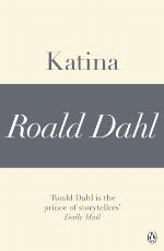 Katina : A Roald Dahl Short Story