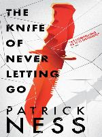 The Knife of Never Letting Go