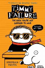 Timmy Failure: The Book You're Not Supposed to Have
