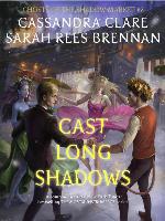 Cast Long Shadows