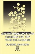An Introduction Chemistry of the Silicones