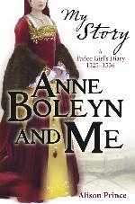 Anne Boleyn and Me (My Story)