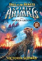 Fall of the Beasts: Broken Ground (Spirit Animals)