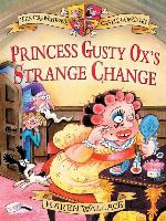 Princess Gusty Ox's Strange Change
