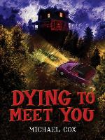Dying to Meet You