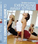 The Complete Guide to Exercising Away Stress