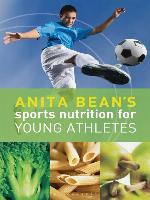 Anita Bean's Sports Nutrition for Young Athletes