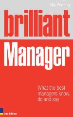 Brilliant manager : what the best managers know, do and say