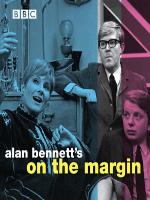 Alan Bennett's On the Margin