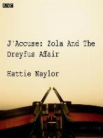 J'accuse  Zola and the Dreyfus Affair (BBC Radio 4  Saturday Play)