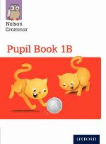 Nelson Grammar Pupil Book 1b Year 1/P2