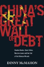 China's great wall of debt : shadow banks, ghost cities, massive loans and the end of the Chinese miracle