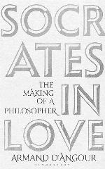 Socrates in Love: The Making of a Philosopher