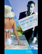 Shipwrecked with Mr Wrong (Mills &amp; Boon Modern Tempted)