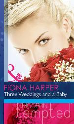 Three Weddings and a Baby (Mills &amp; Boon Modern Tempted)