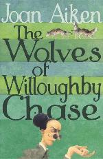 The Wolves of Willoughby Chase