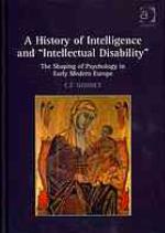 A History of Intelligence and &quot;Intellectual Disability&quot;