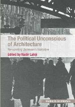 The Political Unconscious of Architecture