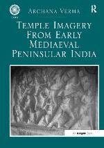 Temple Imagery from Early Mediaeval Peninsular India