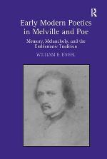 Early Modern Poetics in Melville and Poe