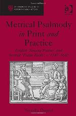 Metrical Psalmody in Print and Practice
