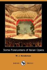 Some Forerunners of Italian Opera