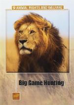 Big Game Hunting (Animal Rights and Welfare)