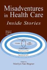 Misadventures in Health Care